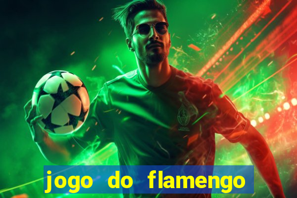 jogo do flamengo rede canais